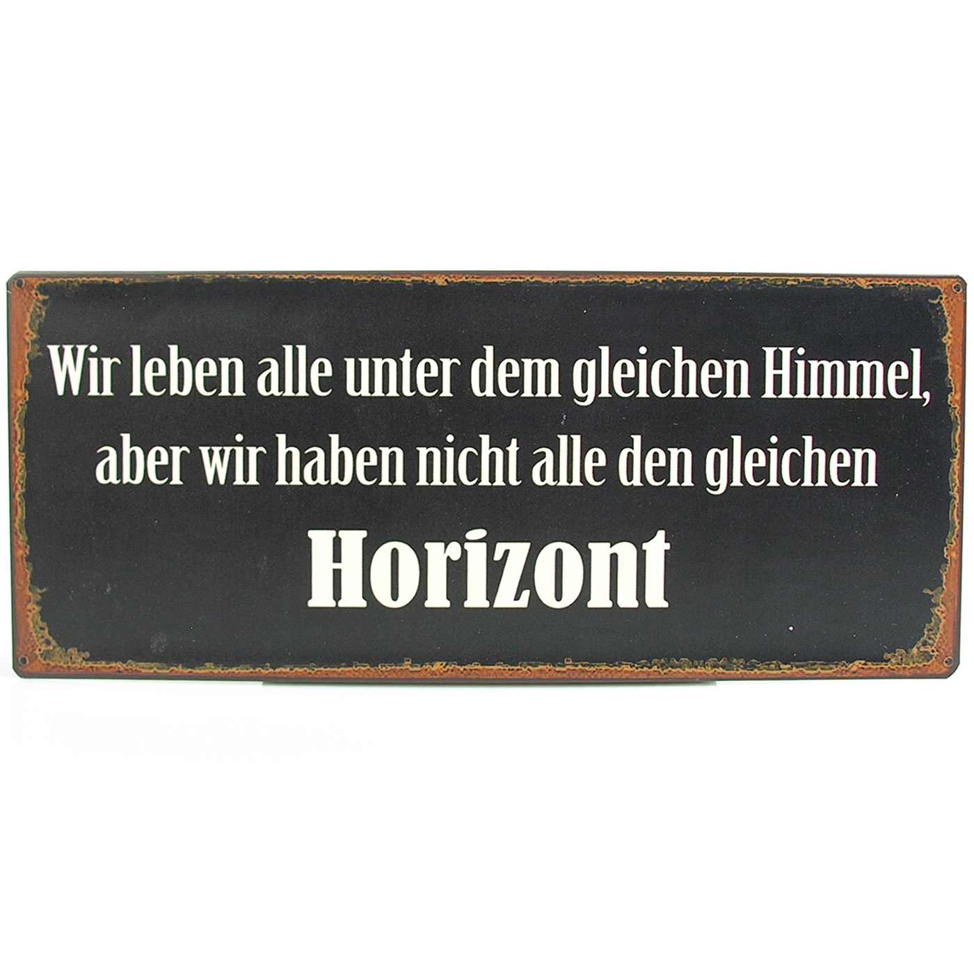 Blechschild wir haben nicht alle den gleichen Horizont