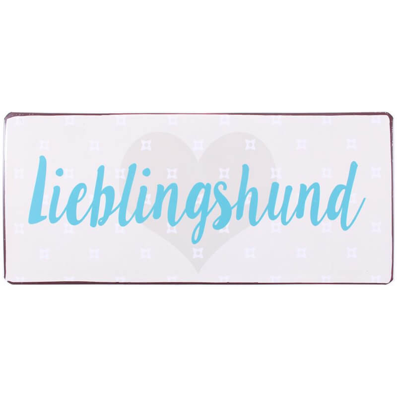Blechschild Lieblingshund