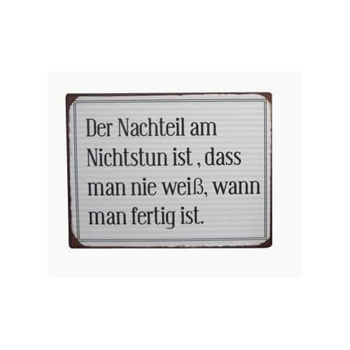 Blechschild Nachteil am Nichtstun