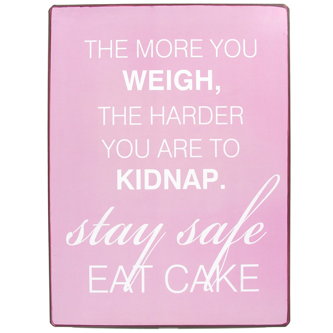 Blechschild Stay Safe Eat Cake