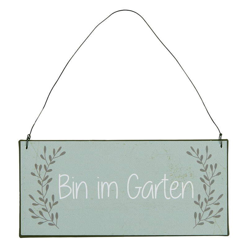 Blechschild Bin im Garten