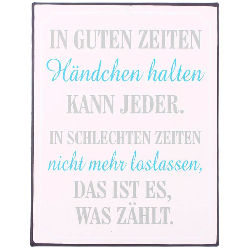 Blechschild Gute Zeiten