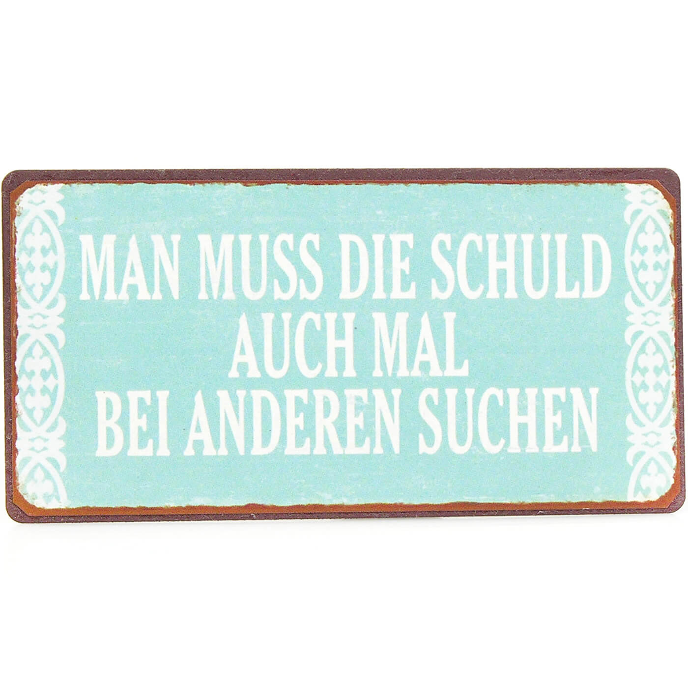 Blechschild Schuld Suchen