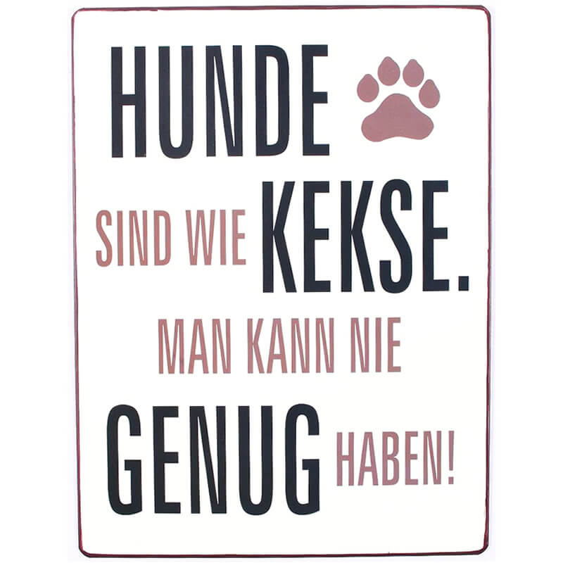 Blechschild Hunde sind wie Kekse