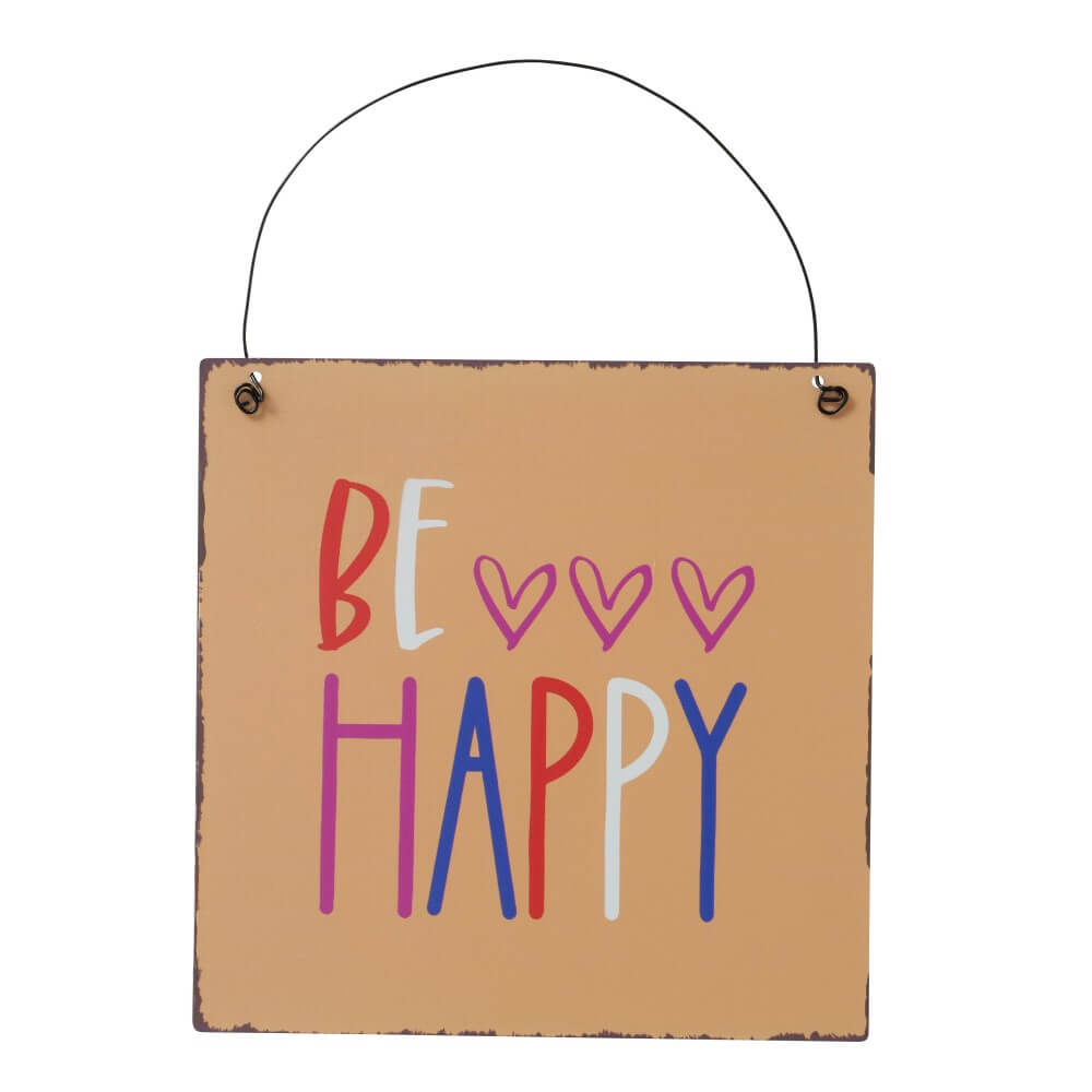 Blechschild Be Happy